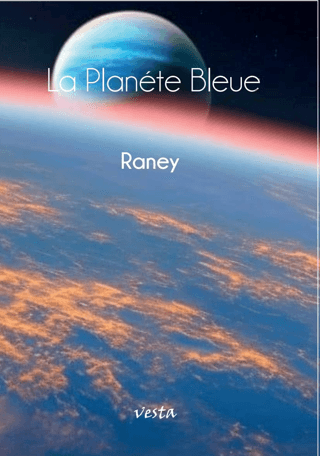 La Planete Bleue Raney