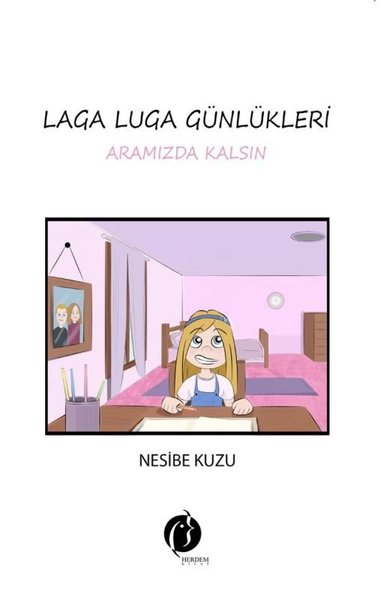 Laga Luga Günlükleri - Aramızda Kalsın Nesibe Kuzu