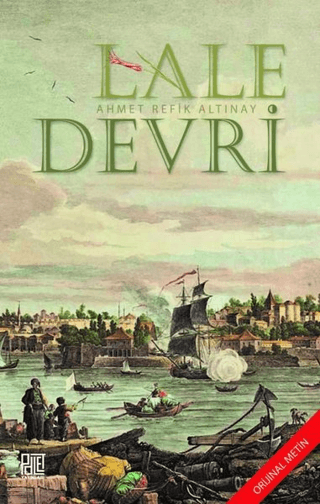 Lale Devri (Orijinal Metin) Ahmet Refik Altınay