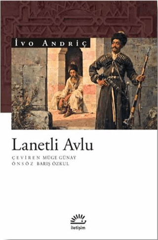 Lanetli Avlu İvo Andriç