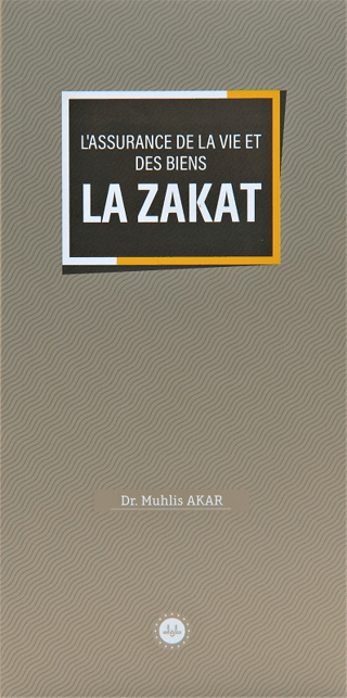 Lassurance De La Vie Et Des Biens La Zakat (Malın ve Canın Sigortası Z