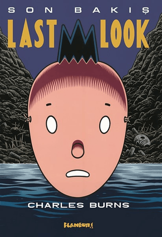 Last Look - Son Bakış Charles Burns