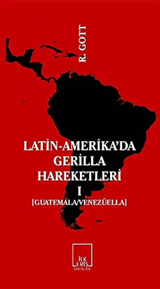 Latin-Amerika\'da Gerilla Hareketleri 1 Richard Gott