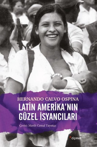 Latin Amerika'nın Güzel İsyancıları Hernando Calvo Ospina