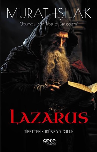 Lazarus - Tibet'ten Kudüs'e Yolculuk Murat Işılak