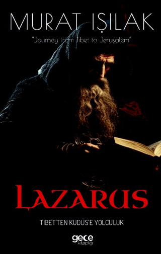 Lazarus - Tibet'ten Kudüs'e Yolculuk Murat Işılak