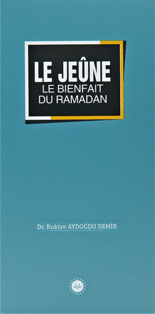 Le Jeune Le Bienfait Du Ramadan (Ramazan Bereketi Oruç) Fransızca Ruki