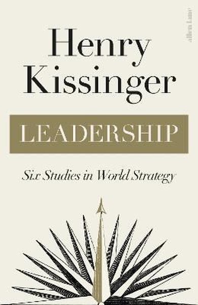 Leadership : Six Studies in World Strategy (Ciltli) Henry Kissinger