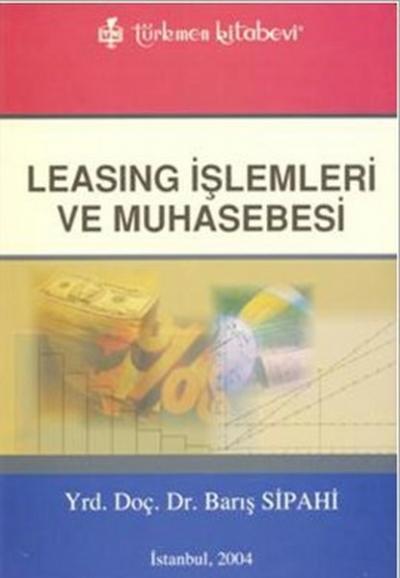 Leasing İşlemleri ve Muhasebesi %10 indirimli Barış Sipahi