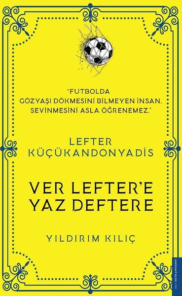 Lefter Küçükandonyadis -Ver Lefter'e Yaz Deftere Yıldırım Kılıç