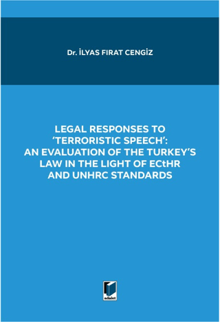 Legal Responses to Terroristic Speech: An Evaluation of the Turkey's L