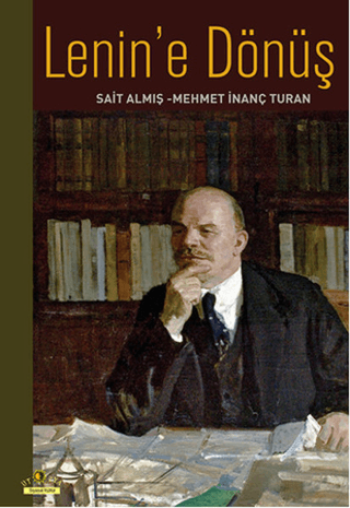 Lenin\'e Dönüş Mehmet İnanç Turan