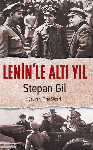 Lenin'le Altı Yıl Stepan Gil