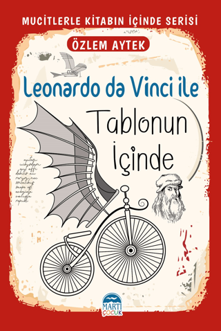 Leonardo da Vinci İle Tablonun İçinde - Mucitlerle Kitabın İçinde Seri