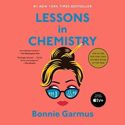 Lessons in Chemistry : The No. 1 Sunday Times bestseller and BBC Betwe