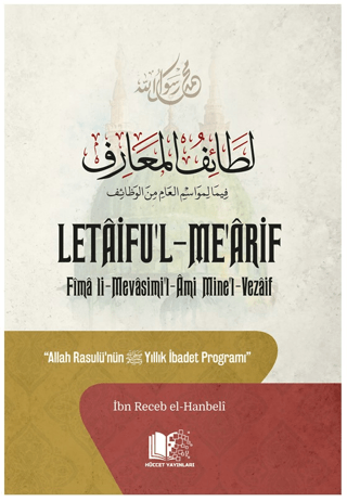 Letaifu'l - Me'arif - Allah Rasulü'nün Yıllık İbadet Programı (Ciltli)