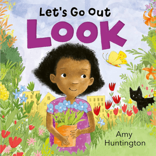 Let's Go Out: Look : A Mindful Board Book Encouraging Appreciation of 