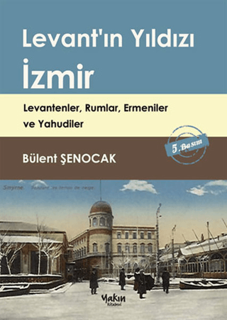 Levant'ın Yıldızı İzmir Bülent Şenocak