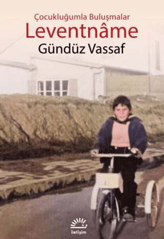 Leventname - Çocukluğumla Buluşmalar Gündüz Vassaf