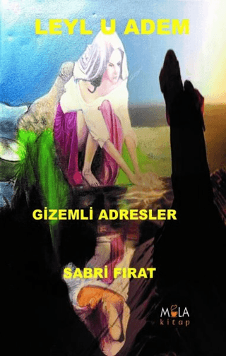 Leyl u Adem Gizemli Adresler Sabri Fırat