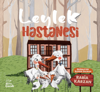 Leylek Hastanesi Rabia Karzan