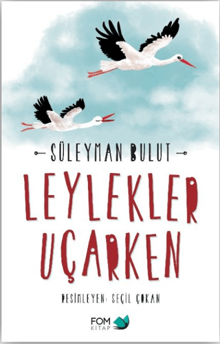 Leylekler Uçarken Süleyman Bulut