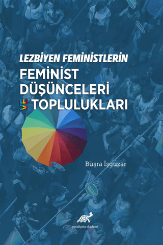 Lezbiyen Feministlerin Feminist Düşünceleri ve Toplulukları Büşra İşgu