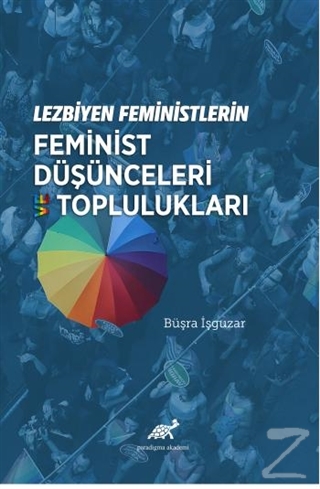 Lezbiyen Feministlerin Feminist Düşünceleri ve Toplulukları Büşra İşgu