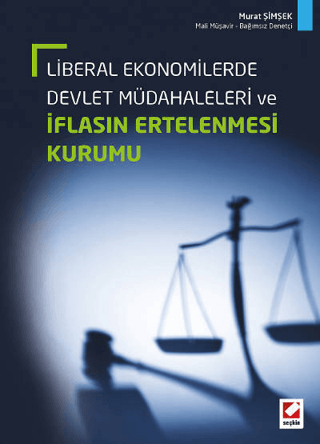 Liberal Ekonomilerde Devlet Müdahaleleri ve İflasın Ertelenmesi Kurumu