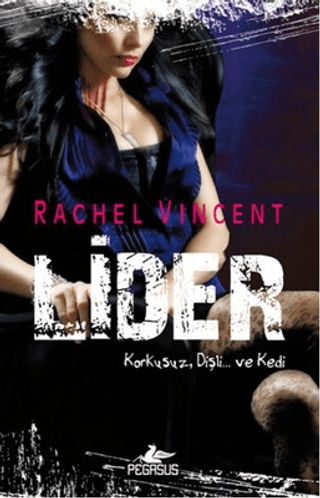 Lider - Dönüşüm Serisi 6. Kitap Rachel Vincent