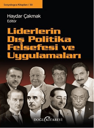 Liderlerin Dış Politika Felsefesi ve Uygulamaları Kolektif