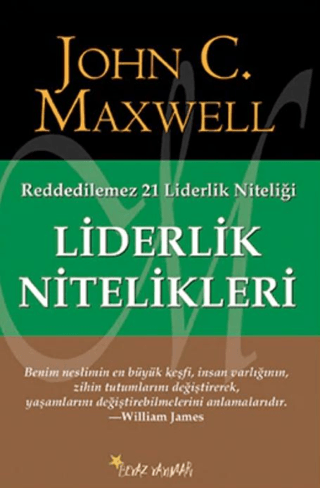 Liderlik Nitelikleri - Reddedilemez 21 Liderlik Niteliği John C. Maxwe