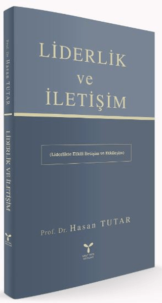 Liderlik ve İletişim Hasan Tutar