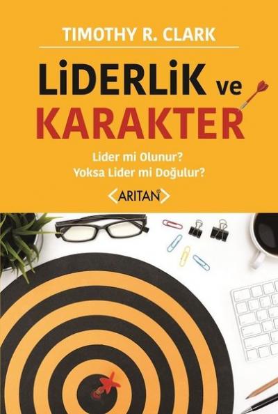 Liderlik ve Karakter Timothy R. Clark