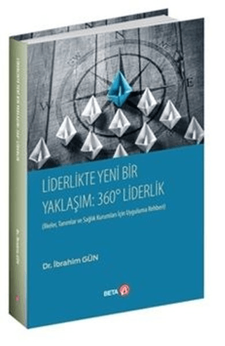 Liderlikte Yeni Bir Yaklaşım: 360° Liderlik İbrahim Gün