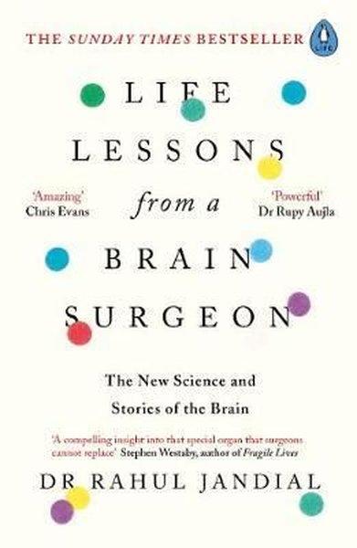 Life Lessons from a Brain Surgeon: The New Science and Stories of the 