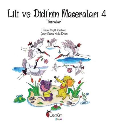 Lili ve Didi'nin Maceraları 4 - Turnalar Birgül Yorulmaz