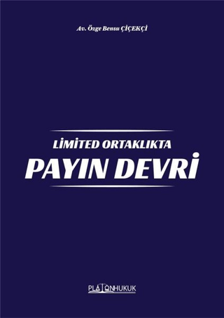 Limited Ortaklıkta Payın Devri Özge Bensu Çiçekçi