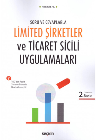 Limited Şirketler ve Ticaret Sicil Uygulamaları Mehmet Ak