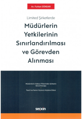 Limited Şirketlerde Müdürlerin Yetkilerinin Sınırlandırılması ve Görev