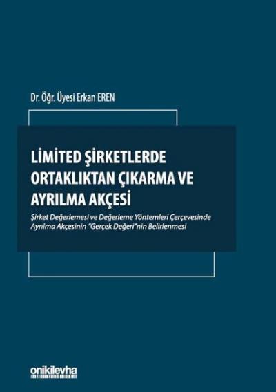 Limited Şirketlerde Ortaklıktan Çıkarma ve Ayrılma Akçesi Erkan Eren