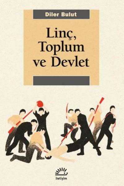 Linç Toplum ve Devlet Diler Bulut