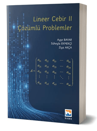 Lineer Cebir II - Çözümlü Problemler Ayşe Bayar