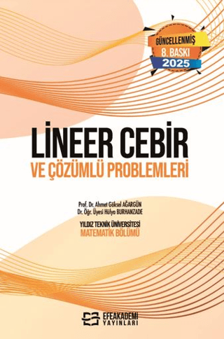 Lineer Cebir ve Çözümlü Problemleri Ahmet Göksel Ağargün