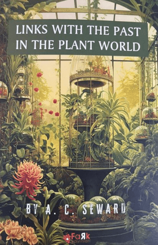 Links With The Past In The Plant World A. C. Seward