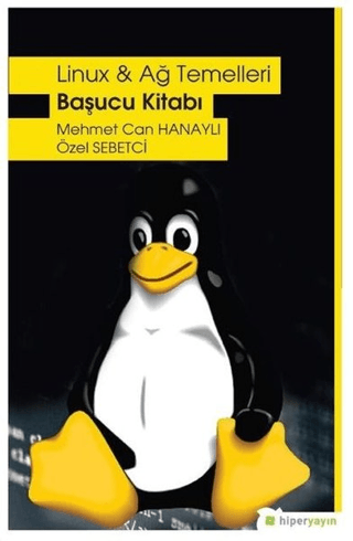 Linux ve Ağ Temelleri - Başucu Kitabı Mehmet Can Hanaylı