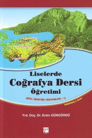 Liselerde Coğrafya Dersi Öğretimi %5 indirimli Ersin Güngördü