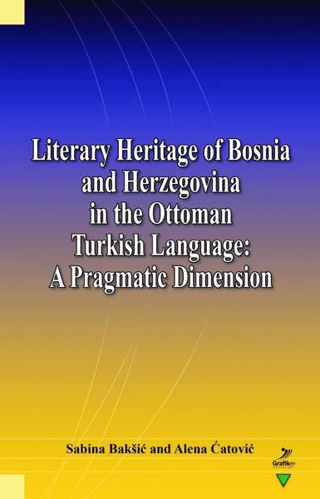 Literary Heritage of Bosnia and Herzegovina in the Ottoman Turkish Lan