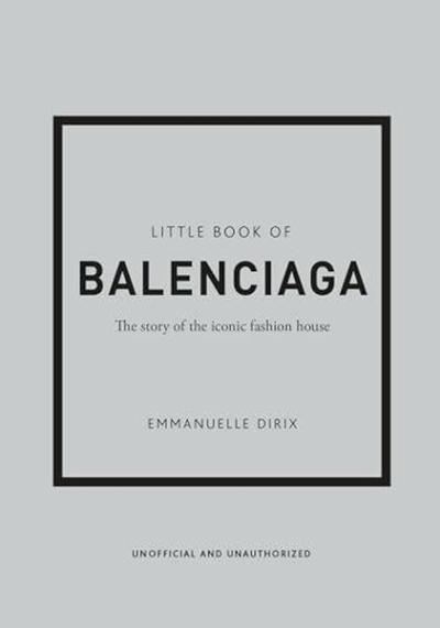 Little Book of Balenciaga Emmanuelle Dirix