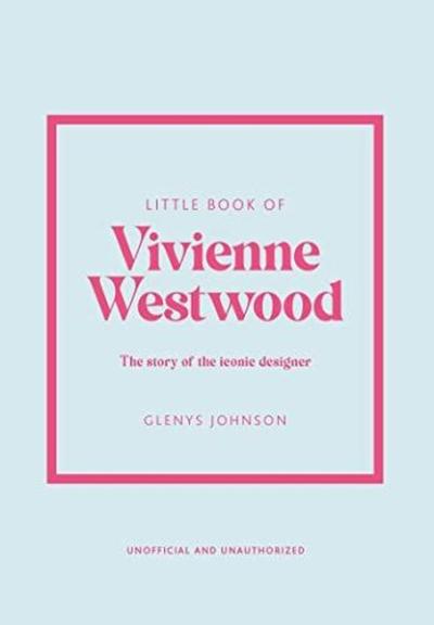 Little Book of Vivienne Westwood Glenys Johnson